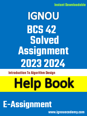 IGNOU BCS 42 Solved Assignment 2023 2024